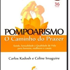 Pompoarismo – O Caminho do Prazer: Desperte Seu Poder Sexual